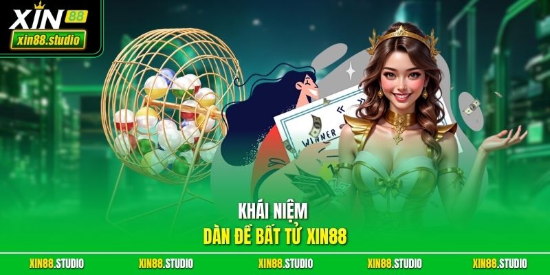 Khái niệm dàn đề bất tử Xin88